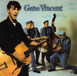 Gene Vincent : Gene Vincent and His Blue Caps